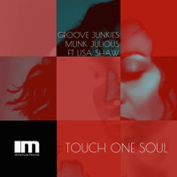 Touch One Soul_Groove Junkies,Munk Julious,Lisa Shaw,Evan Landes