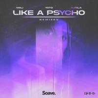 Like A Psycho (feat. Aurila)_MKJ,YOTO,Roanin,Rita Bavanati,Aurila