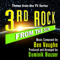 3rd Rock from the Sun - Theme from the TV Series_Dominik Hauser,Ben Vaughn