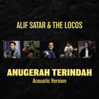 Anugerah Terindah_Alif Satar,The Locos