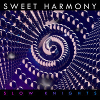 Sweet Harmony_Slow Knights,Bright Light Bright Light