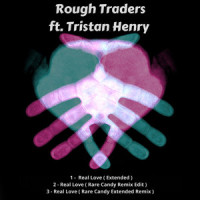 Real Love_Rough Traders,Tristan Henry,Rare Candy,Lee Mark Monteverde,Michael Powell