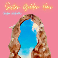 Sister Golden Hair_Chelsea Williams,Gerry Beckley