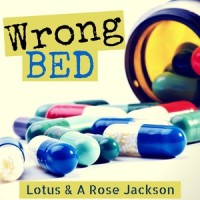 Wrong Bed_Lotus,A ROSE JACKSON