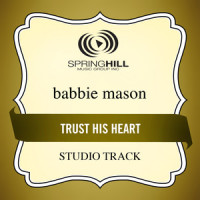Trust His Heart_Babbie Mason