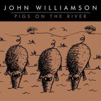Pigs on the River_John Williamson