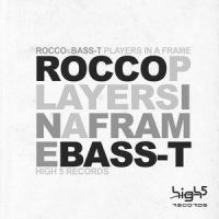 Players in a Frame_Rocco,Bass-T