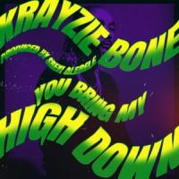 You Bring My High(Down)_Krayzie Bone