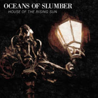 House of the Rising Sun_Oceans Of Slumber