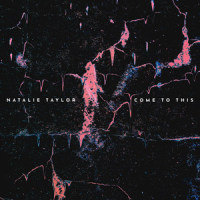 Come to This_Natalie Taylor