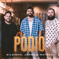 Pódio_Dilsinho,Jorge & Mateus