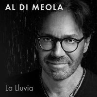 La Lluvia_Al Di Meola,Philippe Saisse,Ivan Lopez