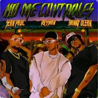 No Me Controles_Rvssian,Danny Ocean,Sean Paul