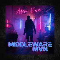Middleware Man_Adam Korn