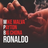 Ronaldo_Mike Malva,Payton,Big Chona