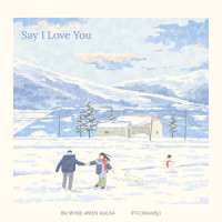 Say I Love You_Woody