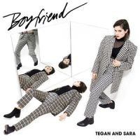 Boyfriend_Tegan And Sara
