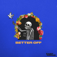Better Off_Saint Nomad