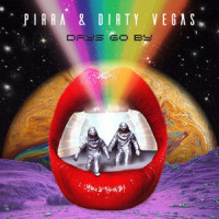 Days Go By_Dirty Vegas,Pirra