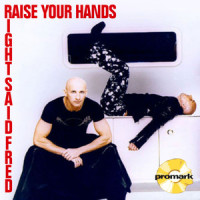 Raise Your Hands_Right Said Fred,DJ Shpank
