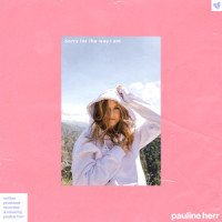 sorry for the way i am_Pauline Herr