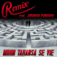 Mihin Tahansa Se Vie_Remix,Johanna Pakonen