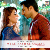Mere Rashke Qamar_Junaid Asghar,Naseebo Lal