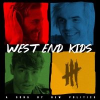 West End Kids_New Politics