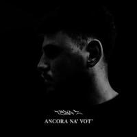 Ancora na' vot (feat. Luz)_Tenaz,Luz