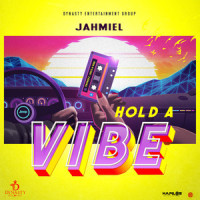 Hold a Vibe_Jahmiel,Jamiel Foster