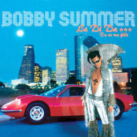 La Di Da(Tu Es Ma Fille)_Bobby Summer