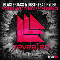 Beautiful World_Blasterjaxx,D-Block & S-te-Fan,Ryder