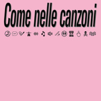 Come nelle canzoni_Coez,Alfonso Climenti,Alessandro Pluga,Stefano Tognini,Silvano Albanese,Davide Petrella