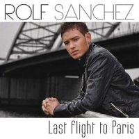 Last Flight to Paris_Rolf Sanchez