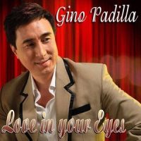 Love In Your Eyes_GINO PADILLA