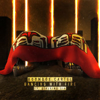 Dancing With Fire(feat. Stalking Gia)_Boombox Cartel,Stalking Gia