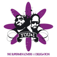 You & I_The Supermen Lovers,Delegation