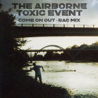 Come On Out_The Airborne Toxic Event