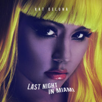 Last Night in Miami_Kat DeLuna