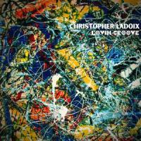 Lovin Groove_Christopher Ladoix