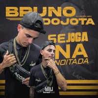 Se Joga na Noitada_Surreal,DJ Feijão MPC,Bruno do Jota