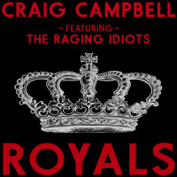 Royals_Craig Campbell,The Raging Idiots