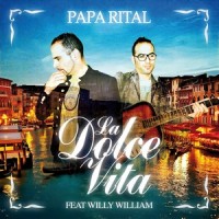 La dolce vita_Papa Rital,Willy William