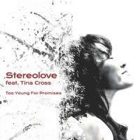 Too Young for Promises_Stereolove,Tina Cross