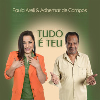 Tudo é Teu_Paula Areli,Adhemar de Campos