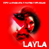 Layla_TOPO LA MASKARA,Faydee,Mr.Vegas