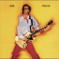 Bend Me, Shape Me_Bob Welch