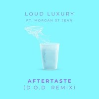 Aftertaste_Loud Luxury,Morgan St. Jean