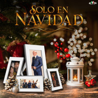 Solo en Navidad_Edwin Luna y La Trakalosa de Monterrey,Daniel Carmona