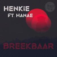 Breekbaar(feat. Hanae)_Henkie,Hanae